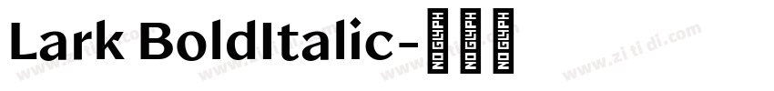 Lark BoldItalic字体转换